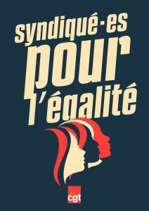À l'occasion du 8 mars, la CGT appelle l’ensemble des travailleuses et travailleurs à se mobiliser pour l’égalité réelle, l’augmentation des salaires, la fin des violences et la reconnaissance de toutes les professions majoritairement féminines.
