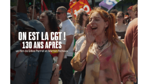 On est la CGT ! 130 an après, le film sur FranceTV en diffusion.