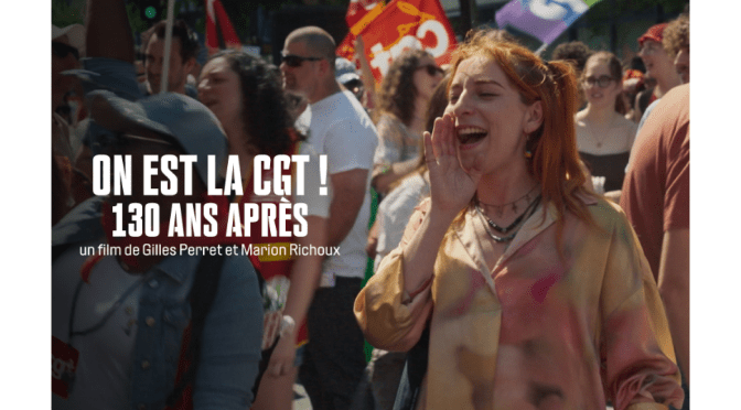 On est la CGT ! 130 an après, le film sur FranceTV en diffusion.